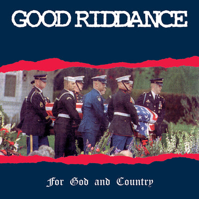 Good Riddance : For God & Country